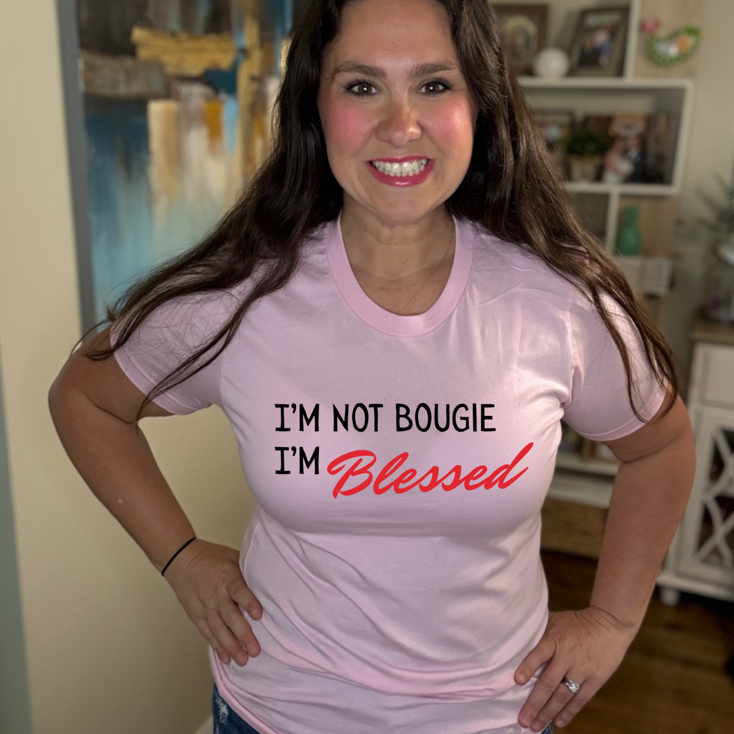 I'm not Bougie, Im' Blessed T-Shirt