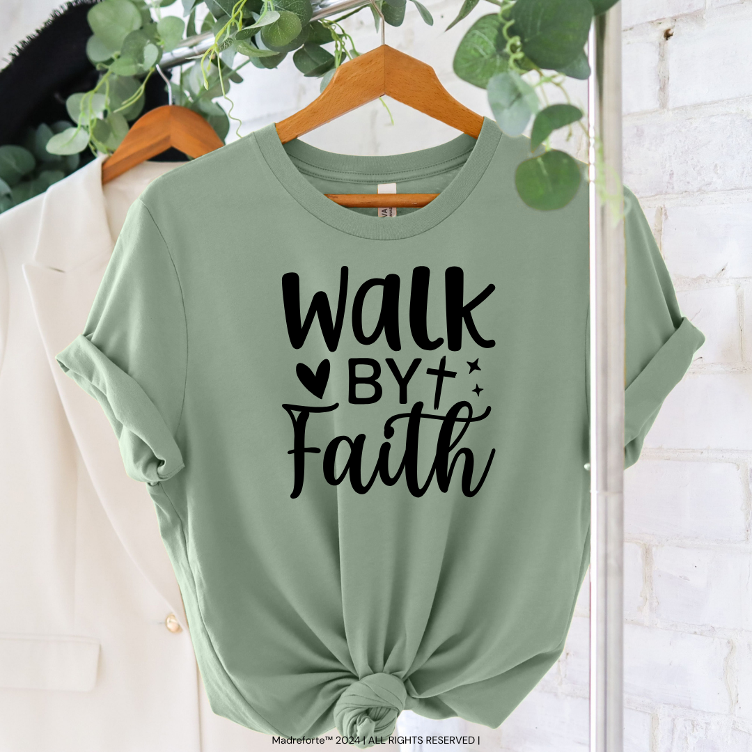Walk By Faith Tee Faith | Shirt