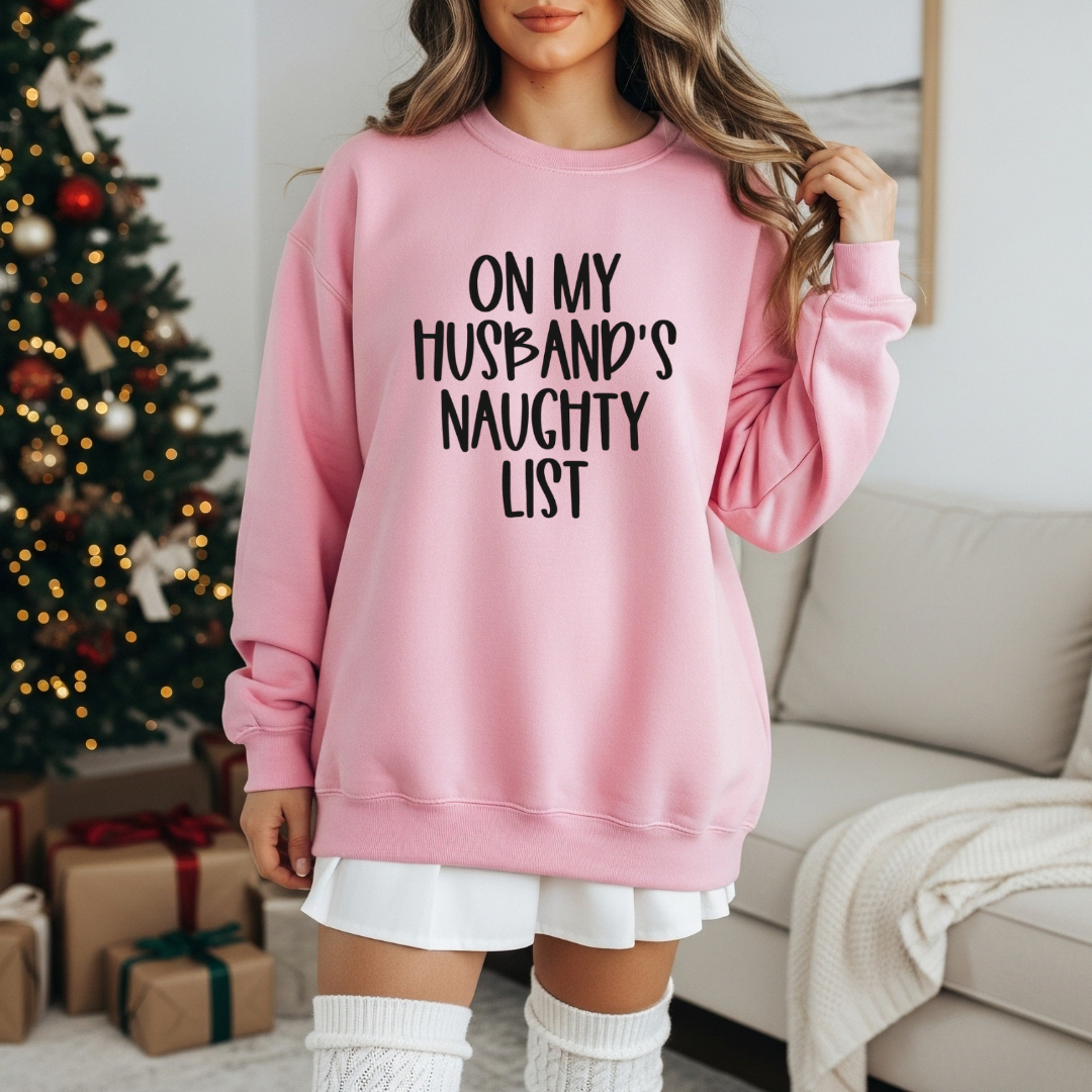 On My Husbands Naughty List Sweatshirt