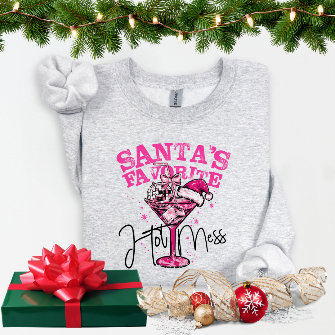 Santas Favorite Hot mess sweatshirt