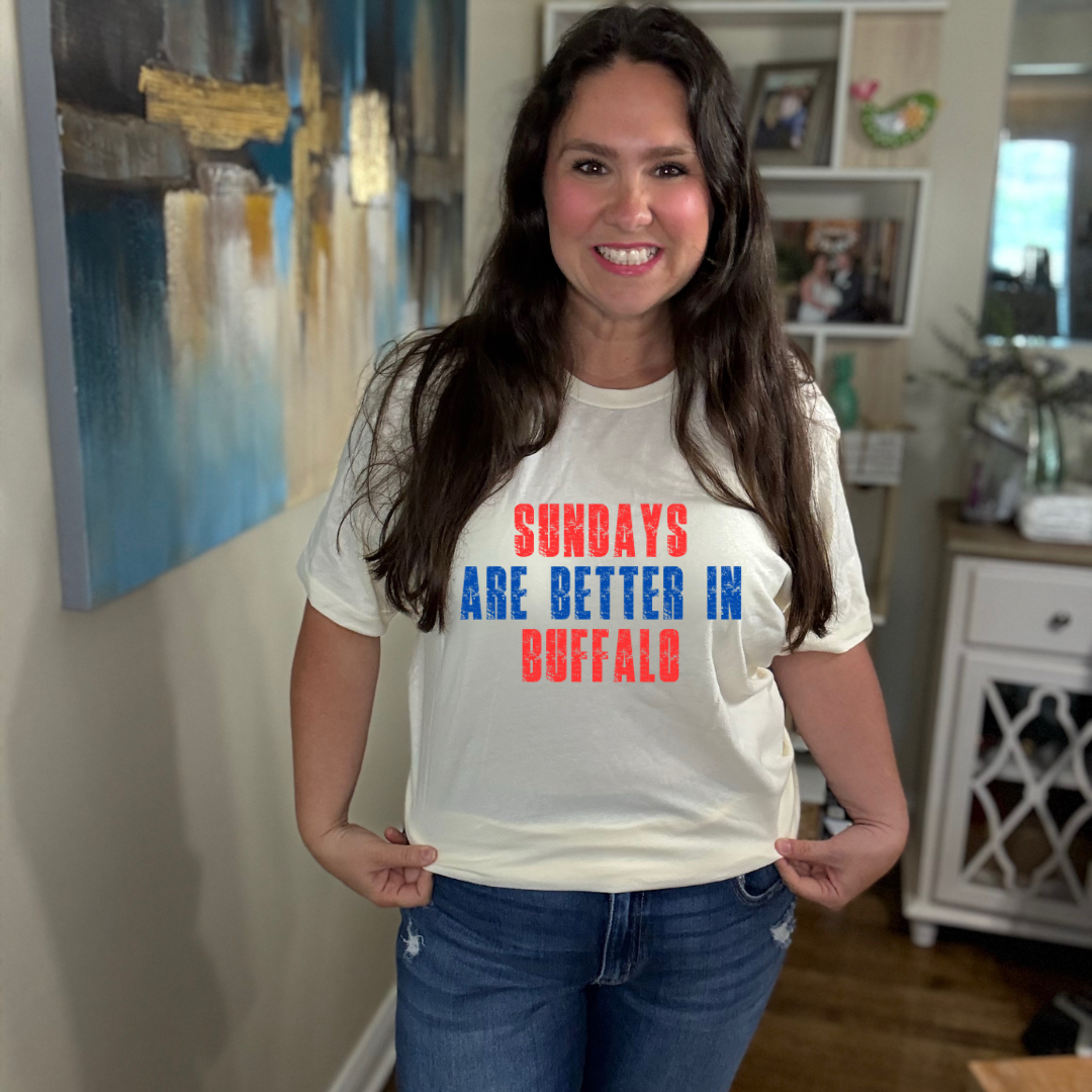 Sundays are better in Buffalo Tee