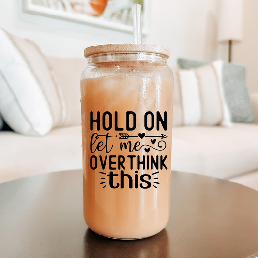 Overthink This | Sipper Glass, 16oz