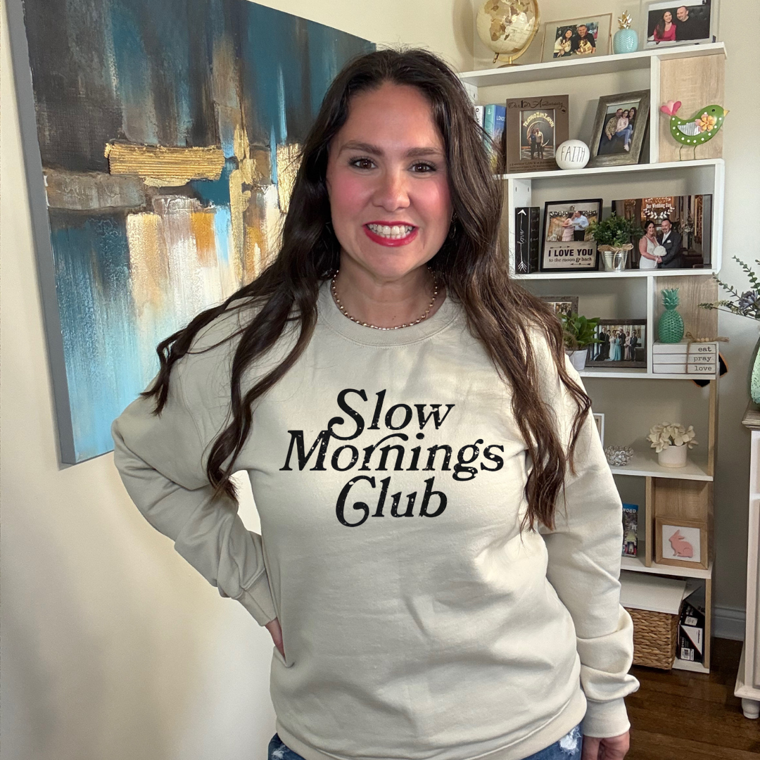 Slow Mornings Club Sweatshirt