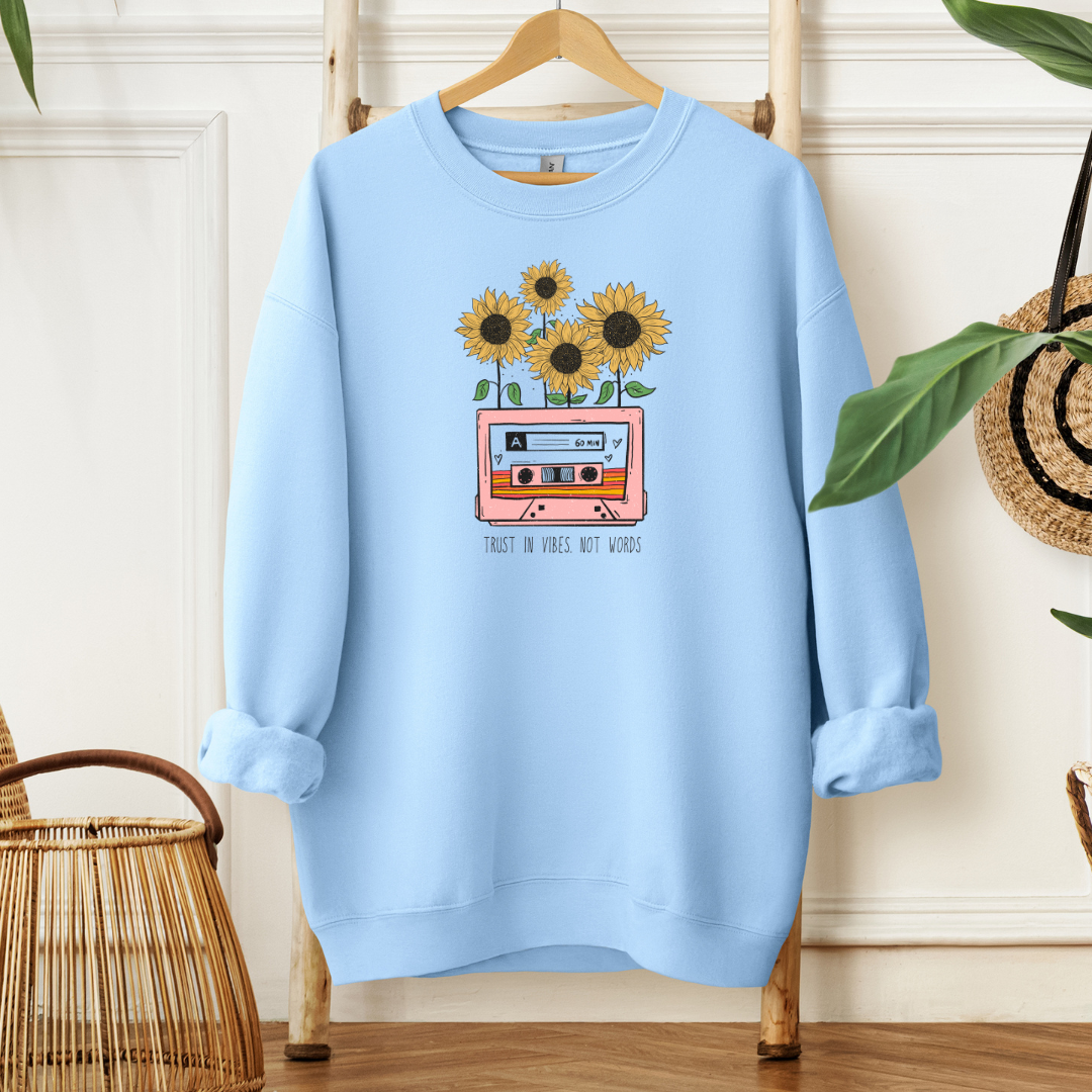 Trust in Vibes Not Words | Sweatshirt