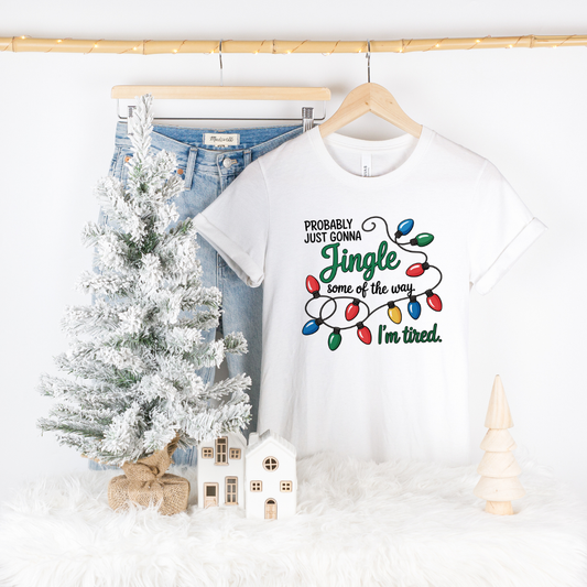 Probably Just Gonna Jingle Some of The Way Tee