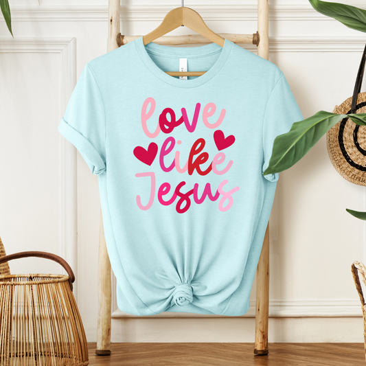 Love Like Jesus |  T-Shirt