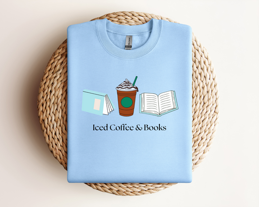 Iced Coffee & Books | Sweatshirt or Tshirt