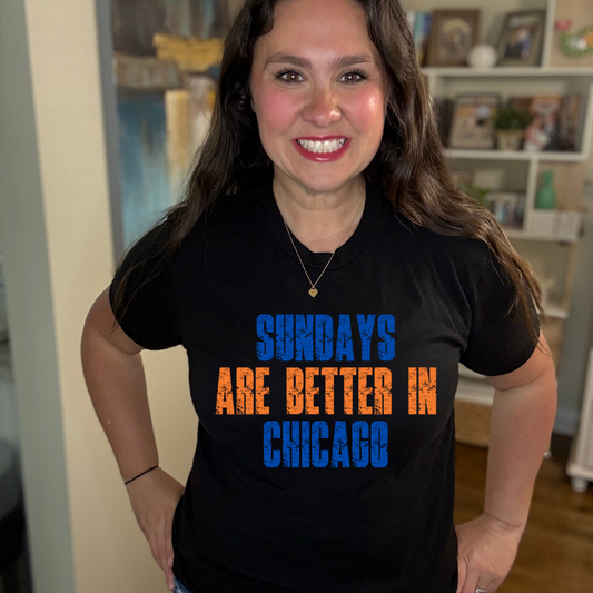 Sundays are better in Chicago Tee