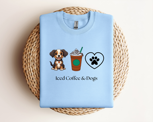 Iced Coffee & Dogs | Sweatshirt or Tshirt