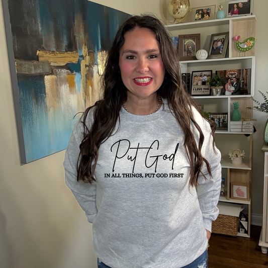 Put God First Sweatshirt