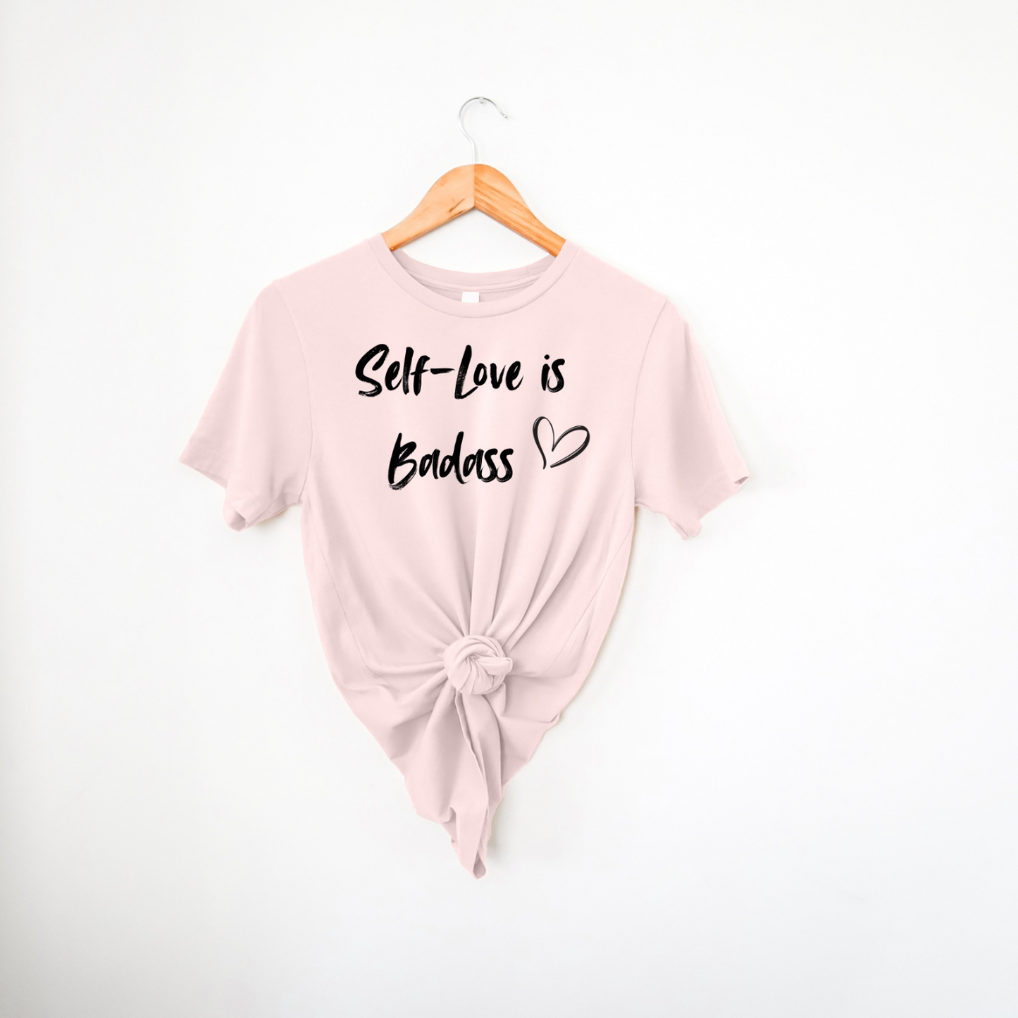Self-Love is Badass|T-Shirt
