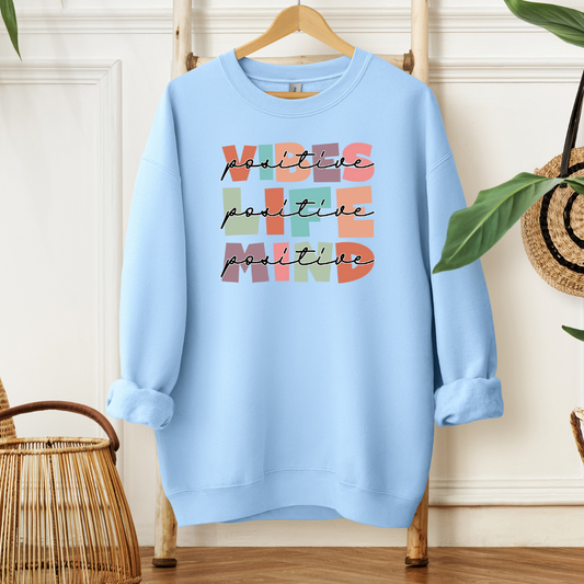 Vibes Life Mind | Sweatshirt or Hoodie