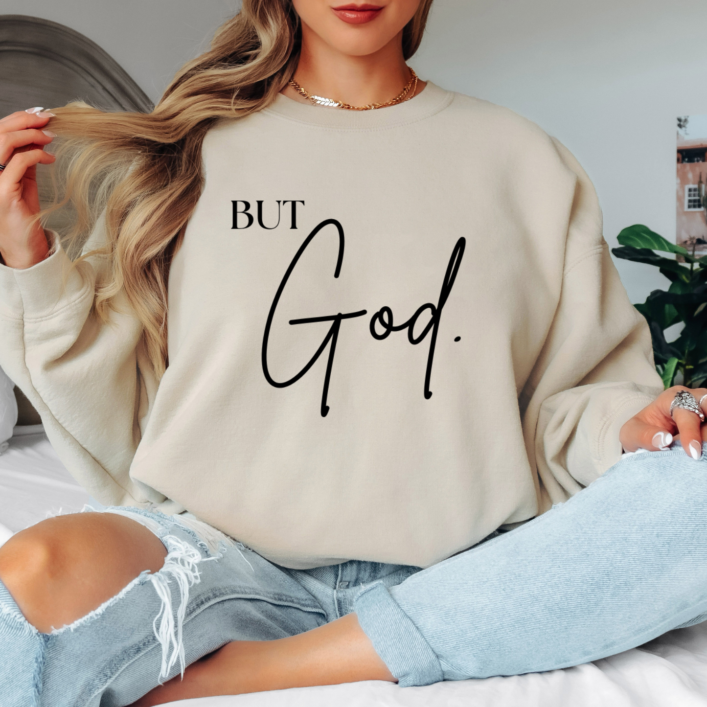 But God Sweatshirt