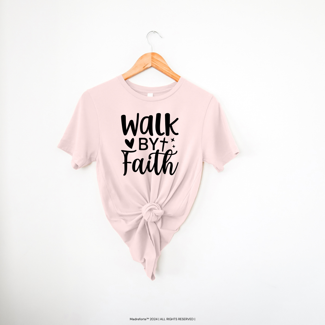 Walk By Faith Tee Faith | Shirt