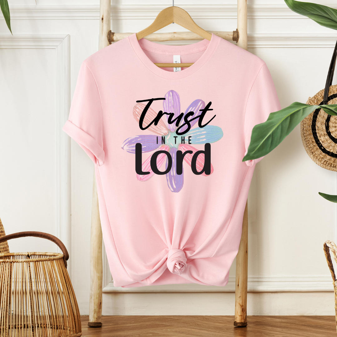 Trust in The Lord | T-Shirt
