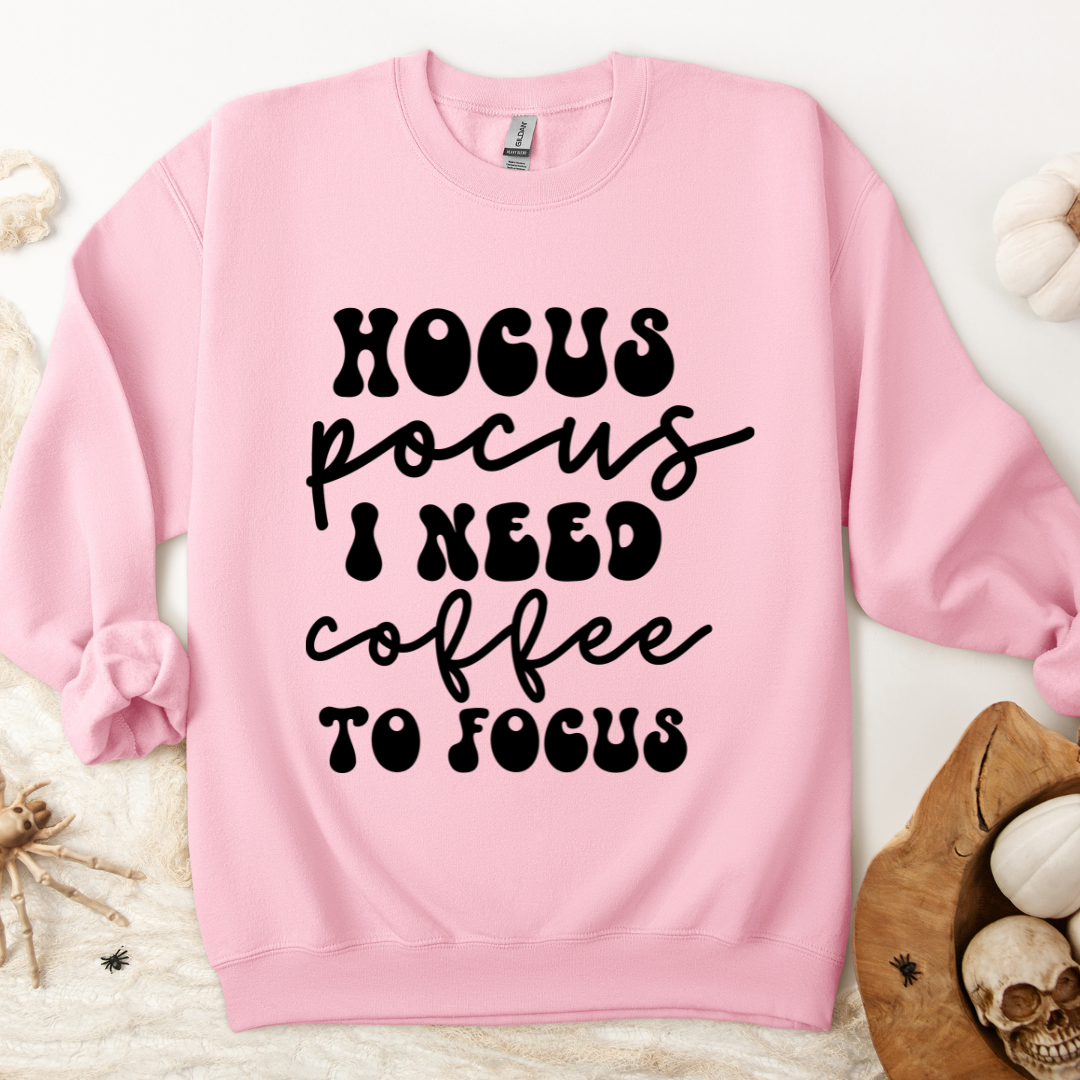 Hocus Pocus I need Coffee to Focus Sweatshirt