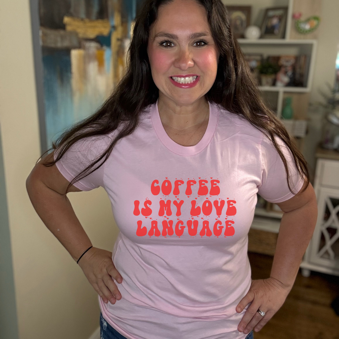 Coffee is my love language Tee