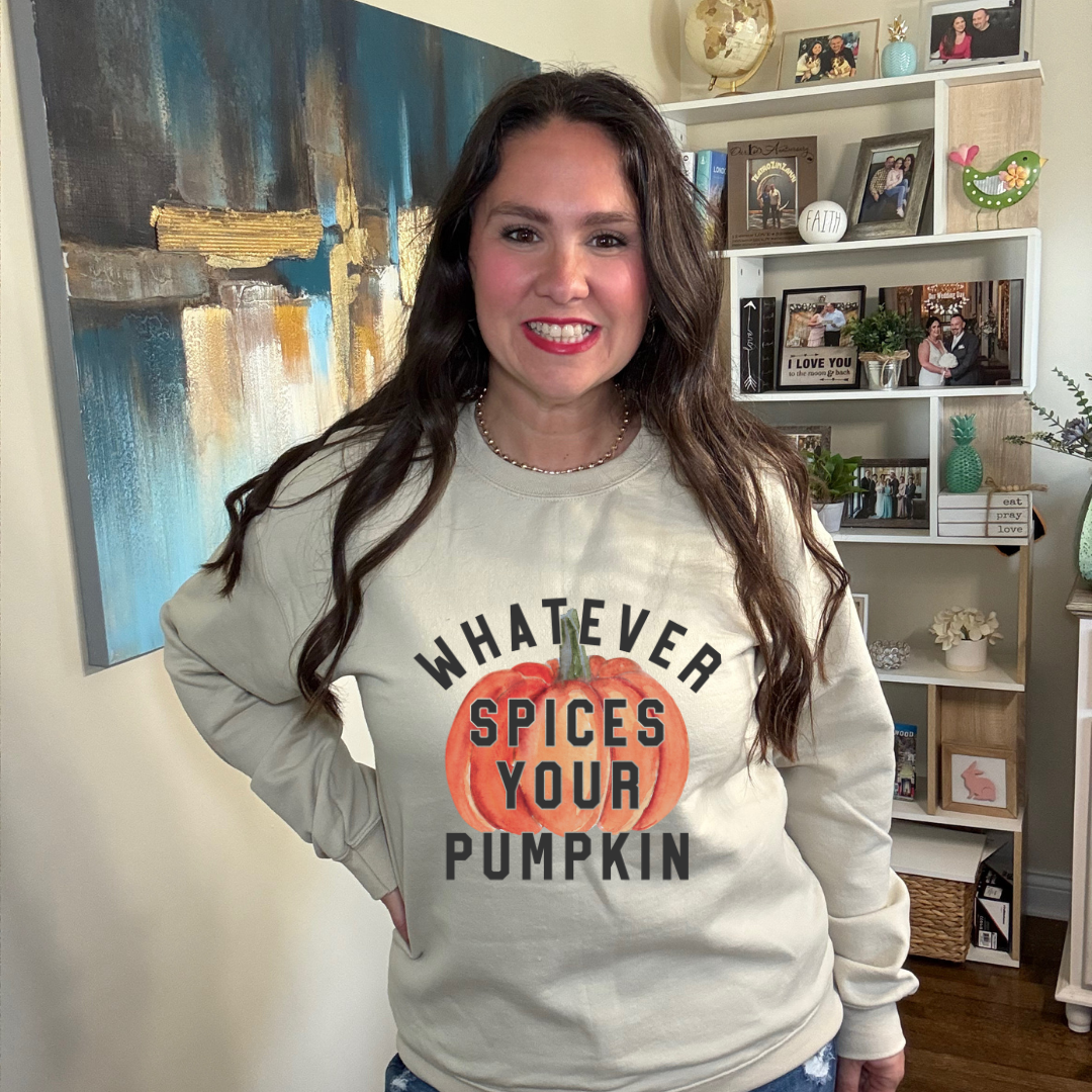 Whatever Spices Your Pumpkin Sweatshirt