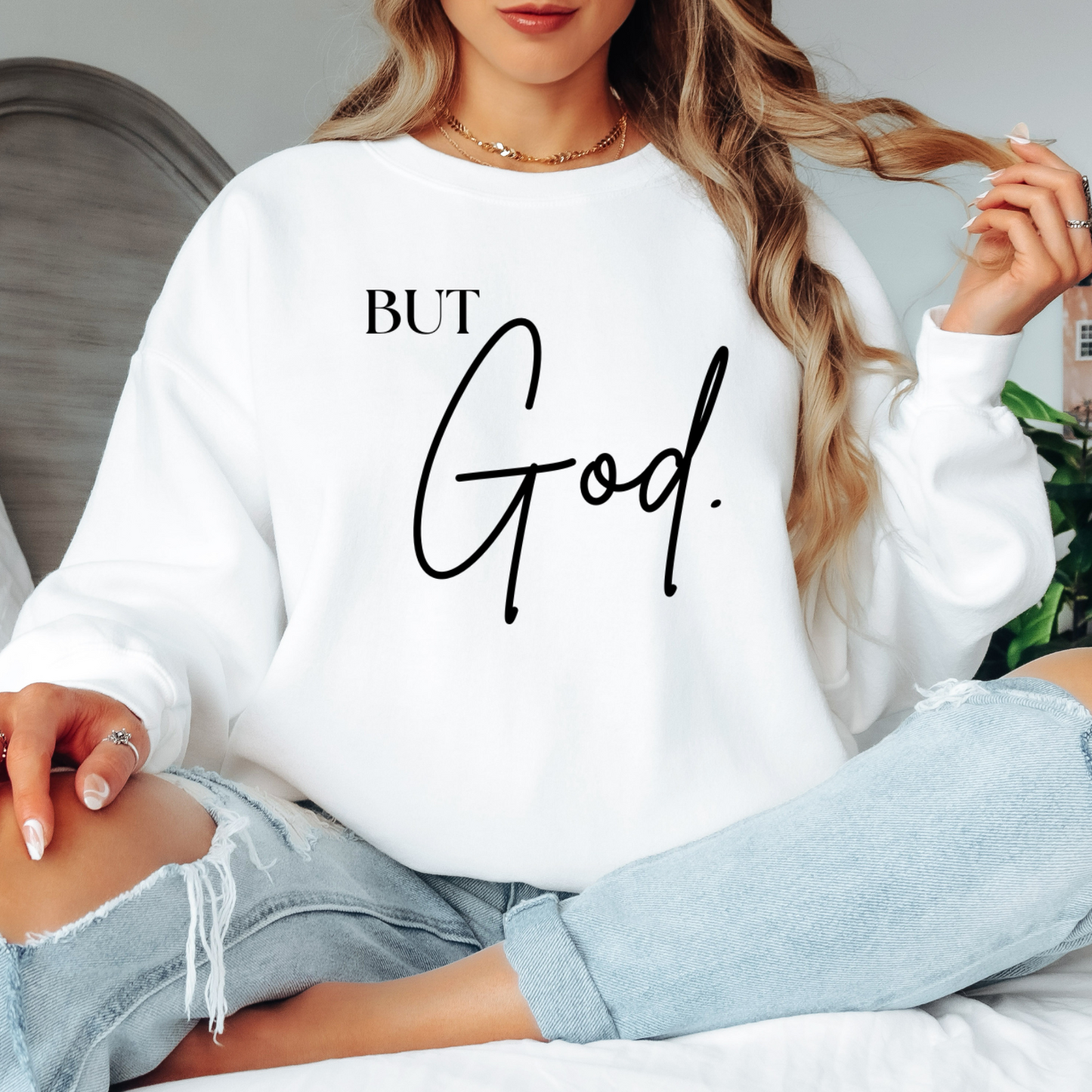 But God Sweatshirt