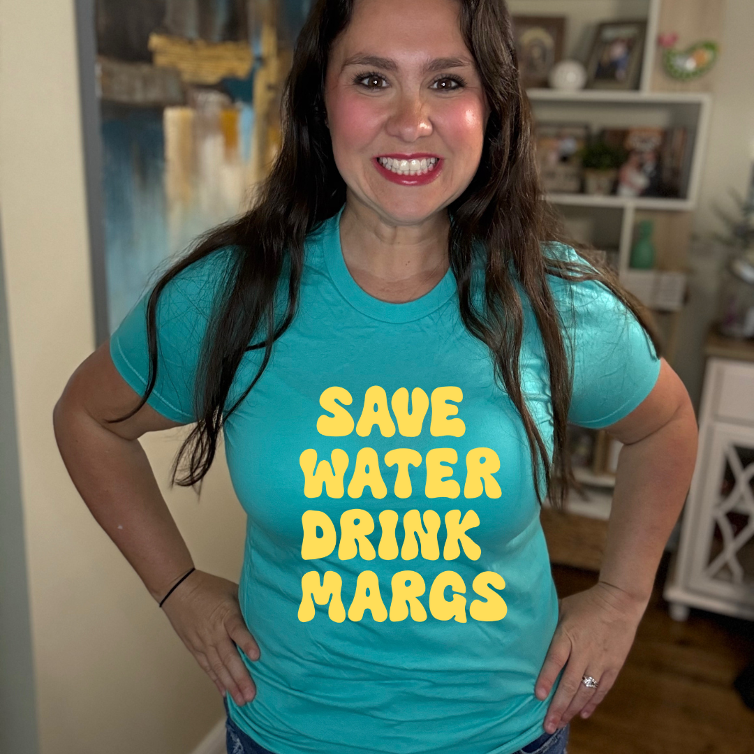 Save Water Drink Margs Tee