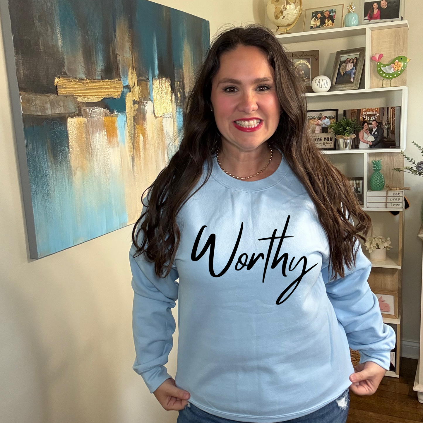 Worthy Sweatshirt