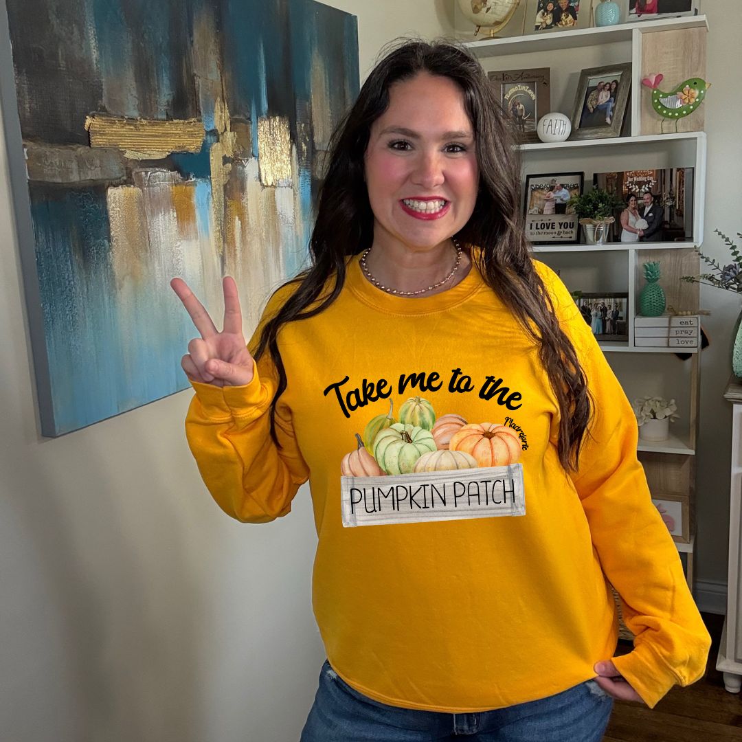 Take me to the Pumpkin Patch Sweatshirt