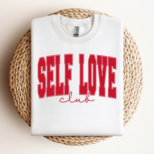 Bold Self Love Club Sweatshirt or T Shirt