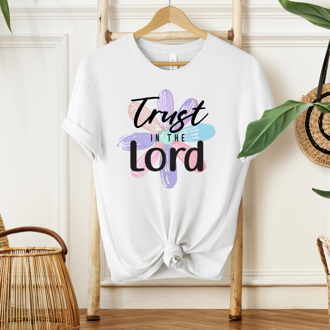 Trust in The Lord | T-Shirt