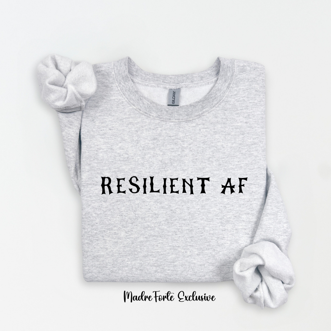 Resilient AF Sweatshirt