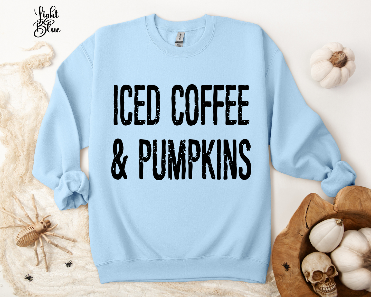 ICED COFFEE & PUMPKINS Sweatshirt