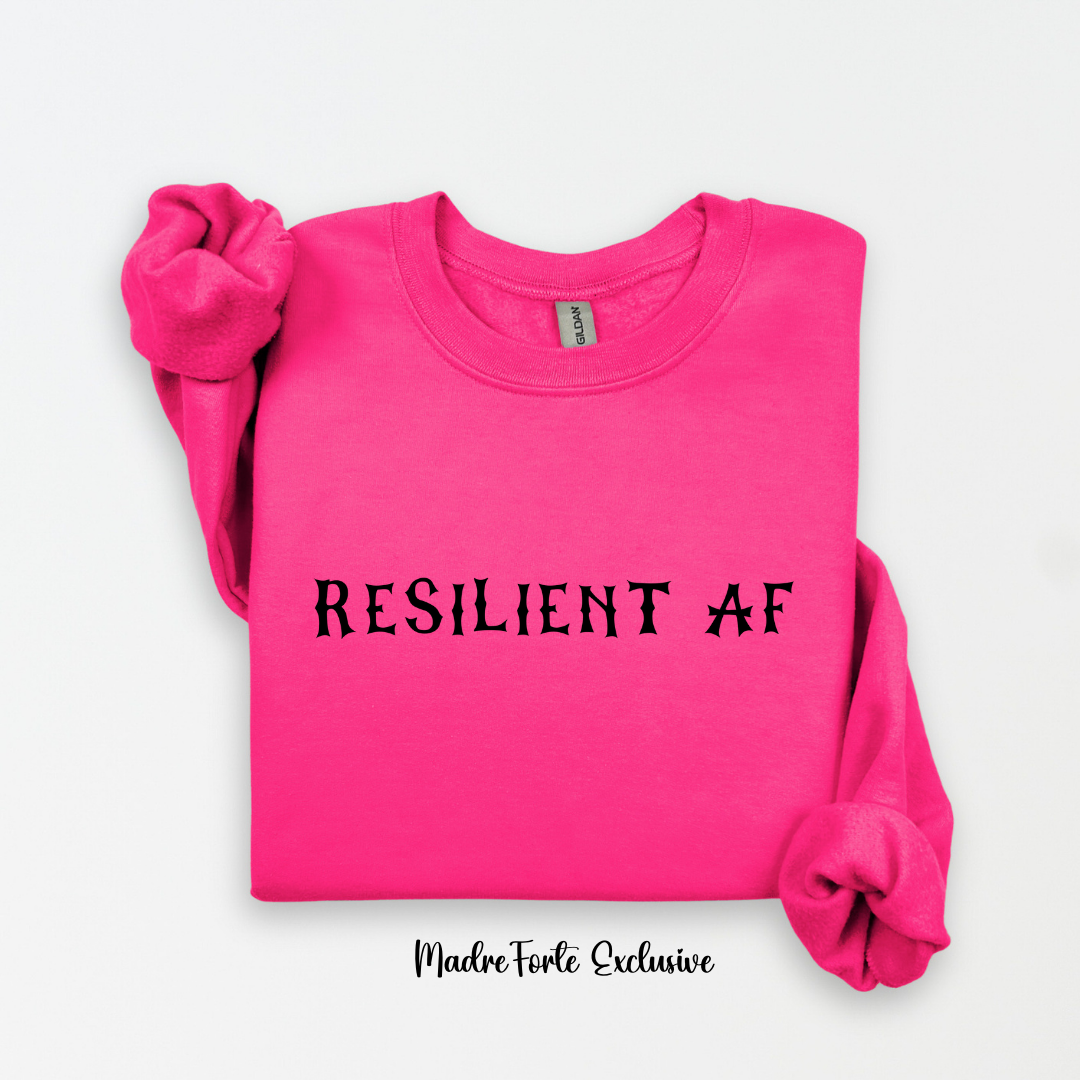 Resilient AF Sweatshirt