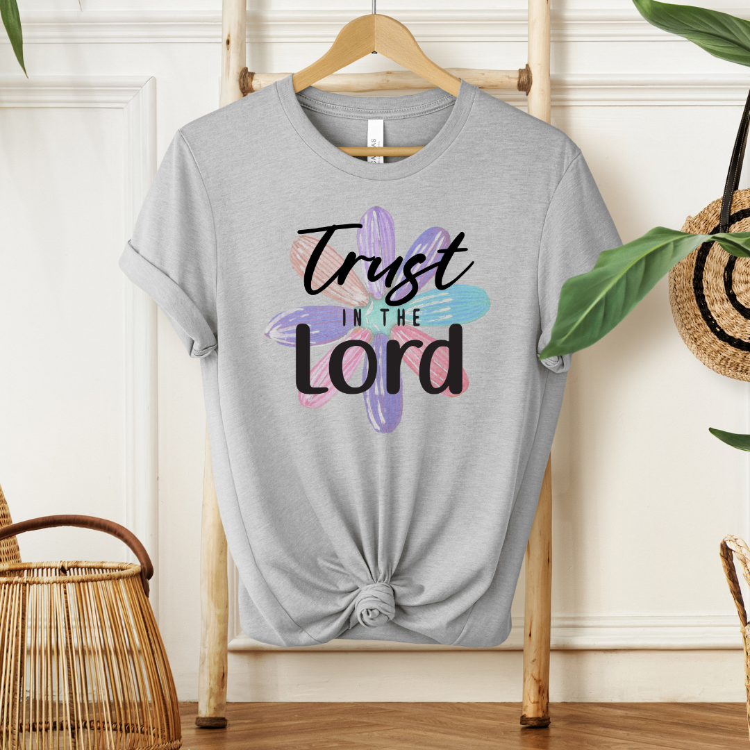 Trust in The Lord | T-Shirt