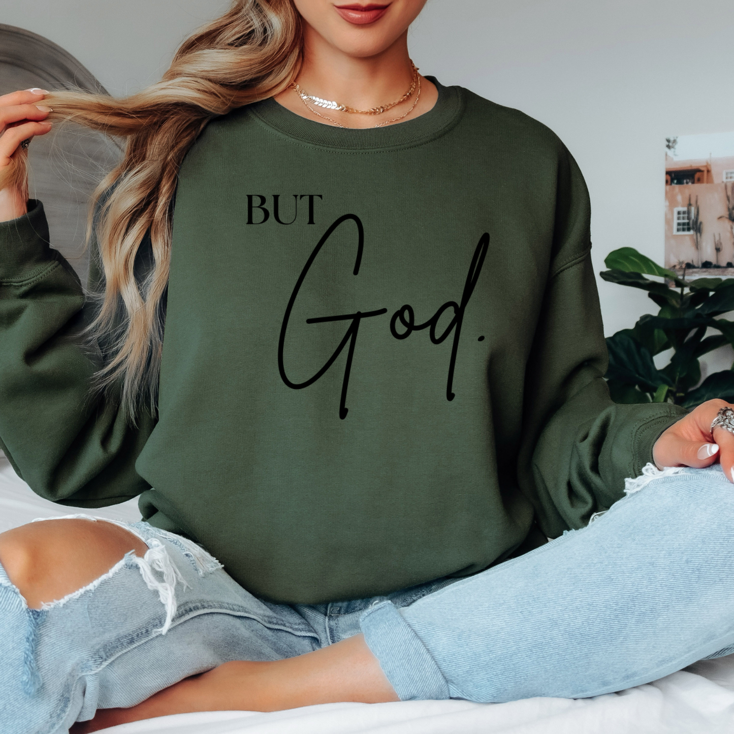 But God Sweatshirt