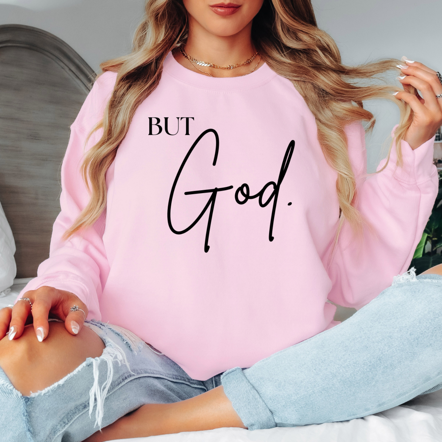 But God Sweatshirt