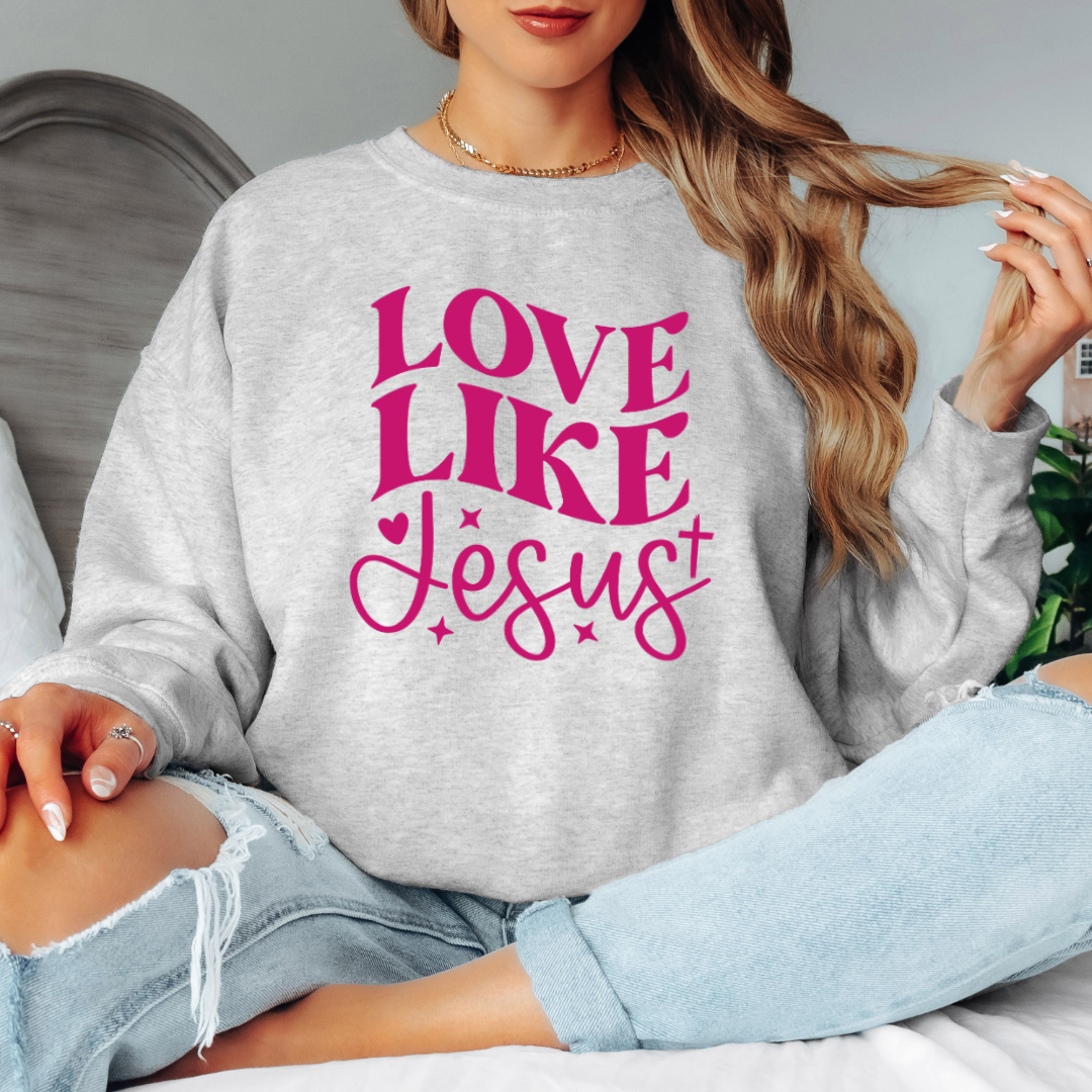 Love Like Jesus Sweatshirt