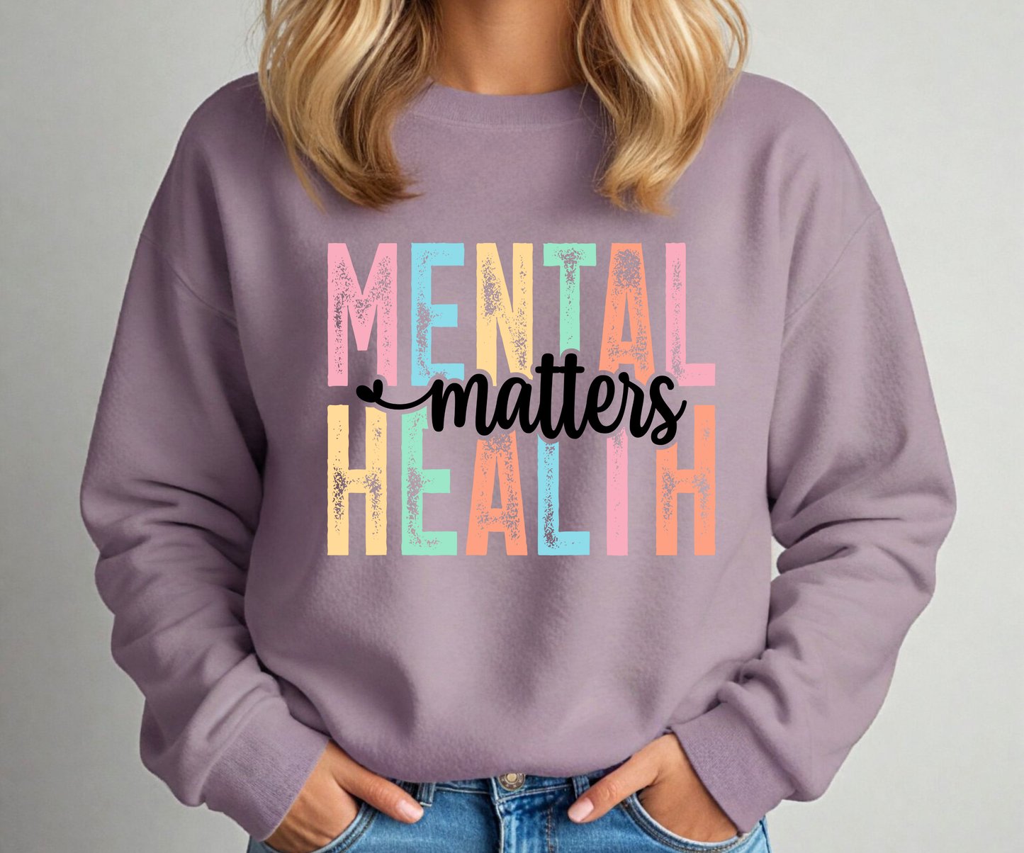 Mental Health Matters Sweatshirt