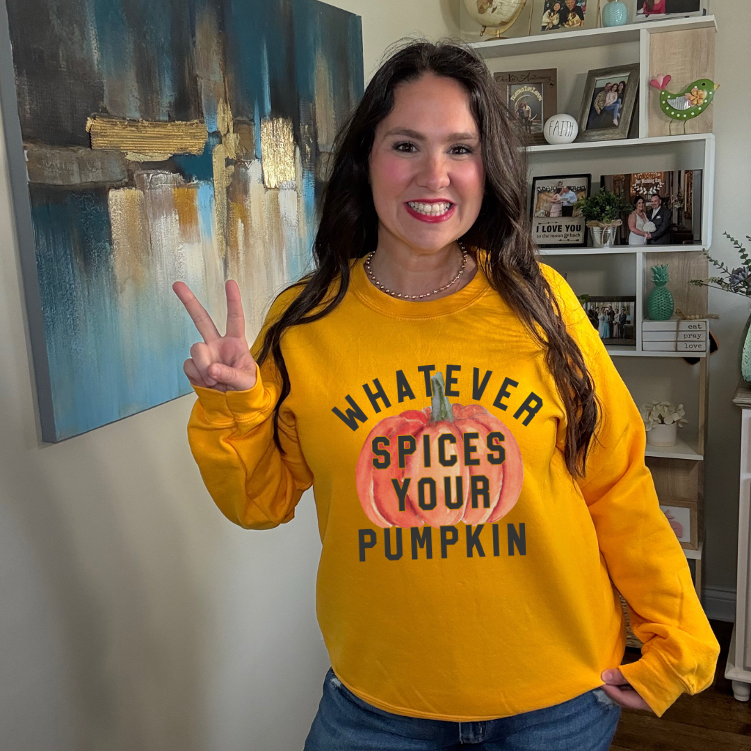 Whatever Spices Your Pumpkin Sweatshirt