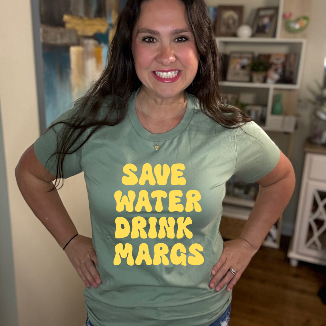 Save Water Drink Margs Tee