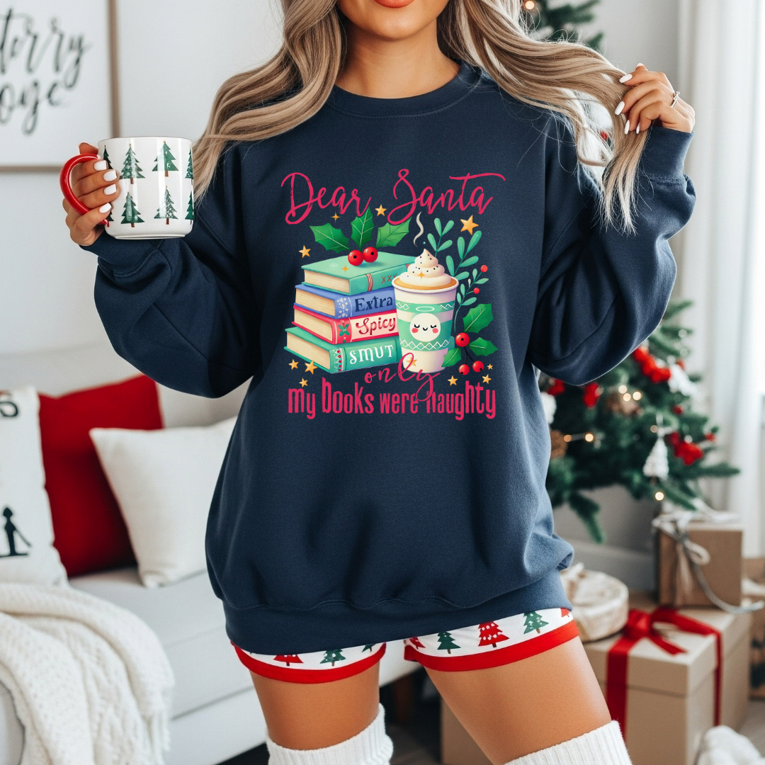 Only my books were naughty Sweatshirt