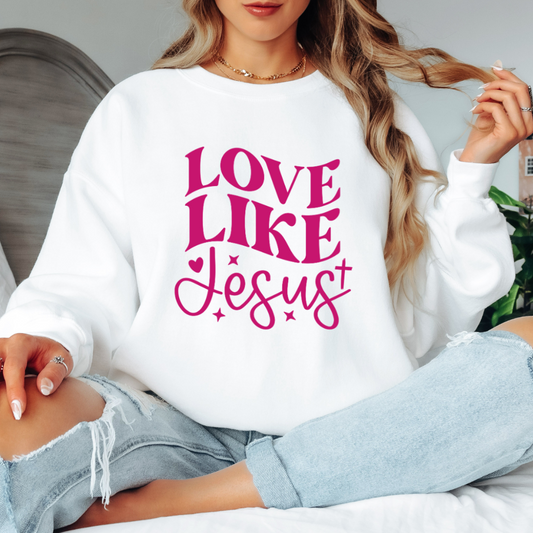 Love Like Jesus Sweatshirt