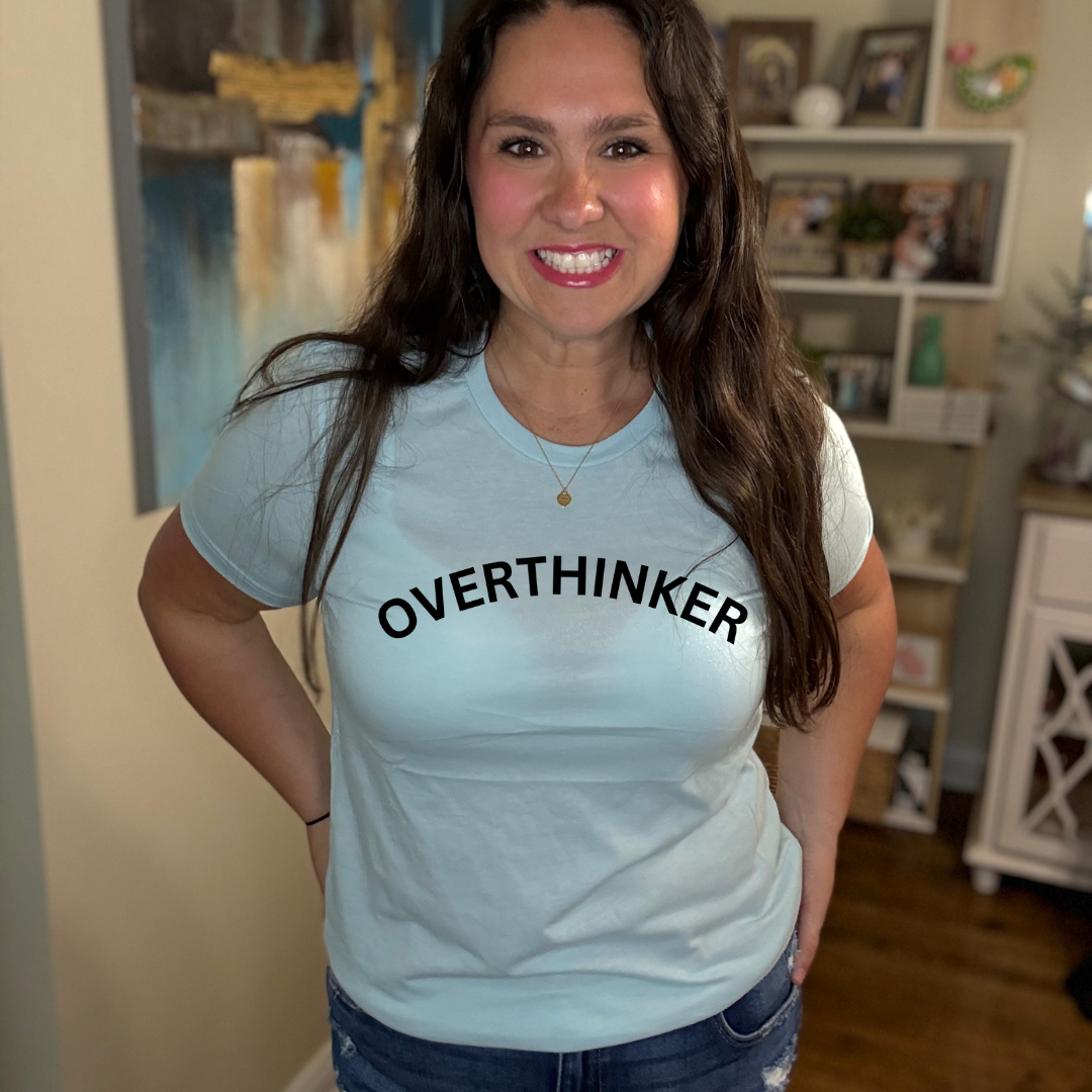 Overthinker Tee