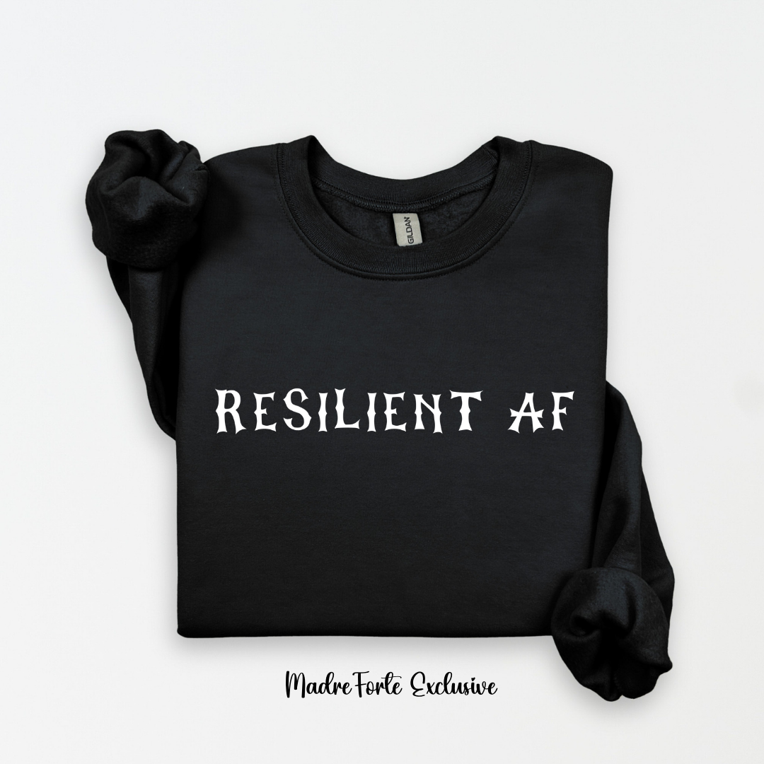 Resilient AF Sweatshirt