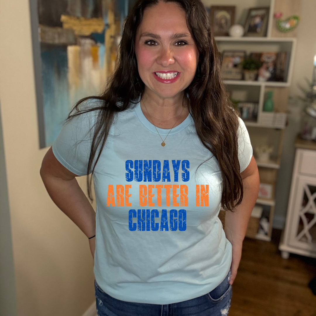 Sundays are better in Chicago Tee