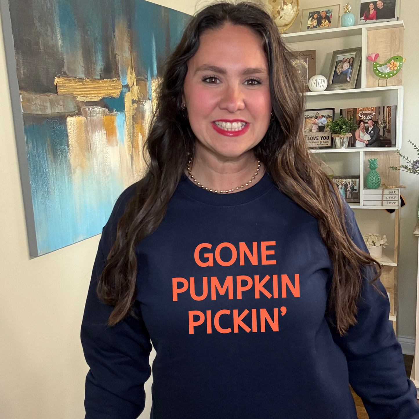 Gone Pumpkin Pickin Sweatshirt