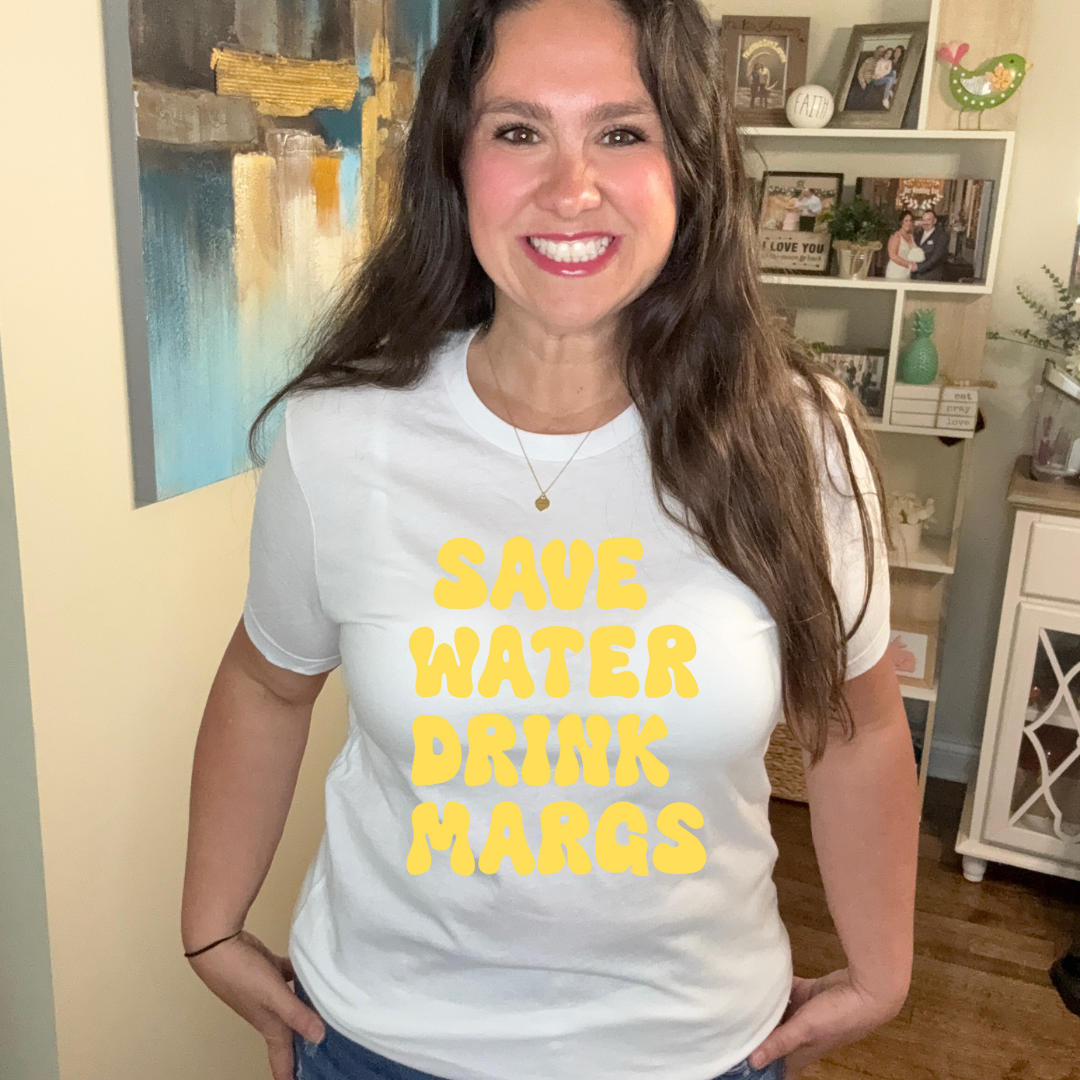 Save Water Drink Margs Tee