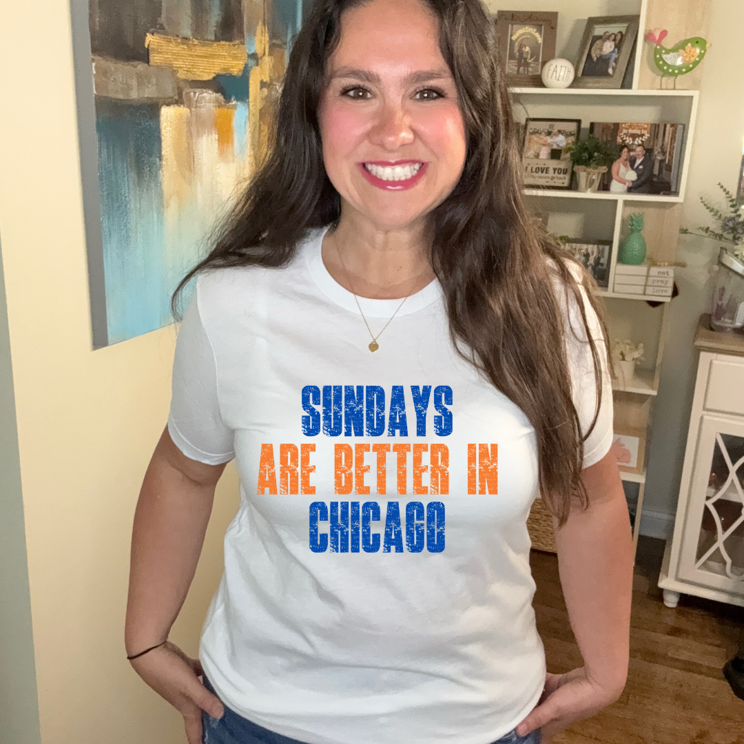 Sundays are better in Chicago Tee