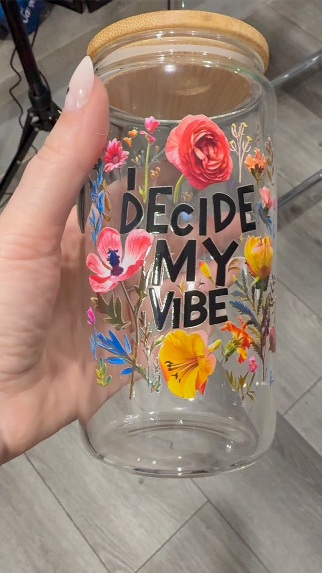 I decide my vibe | Sipper Glass, 16 oz