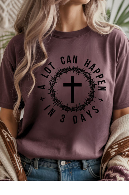 A Lot Can Happen T-Shirt