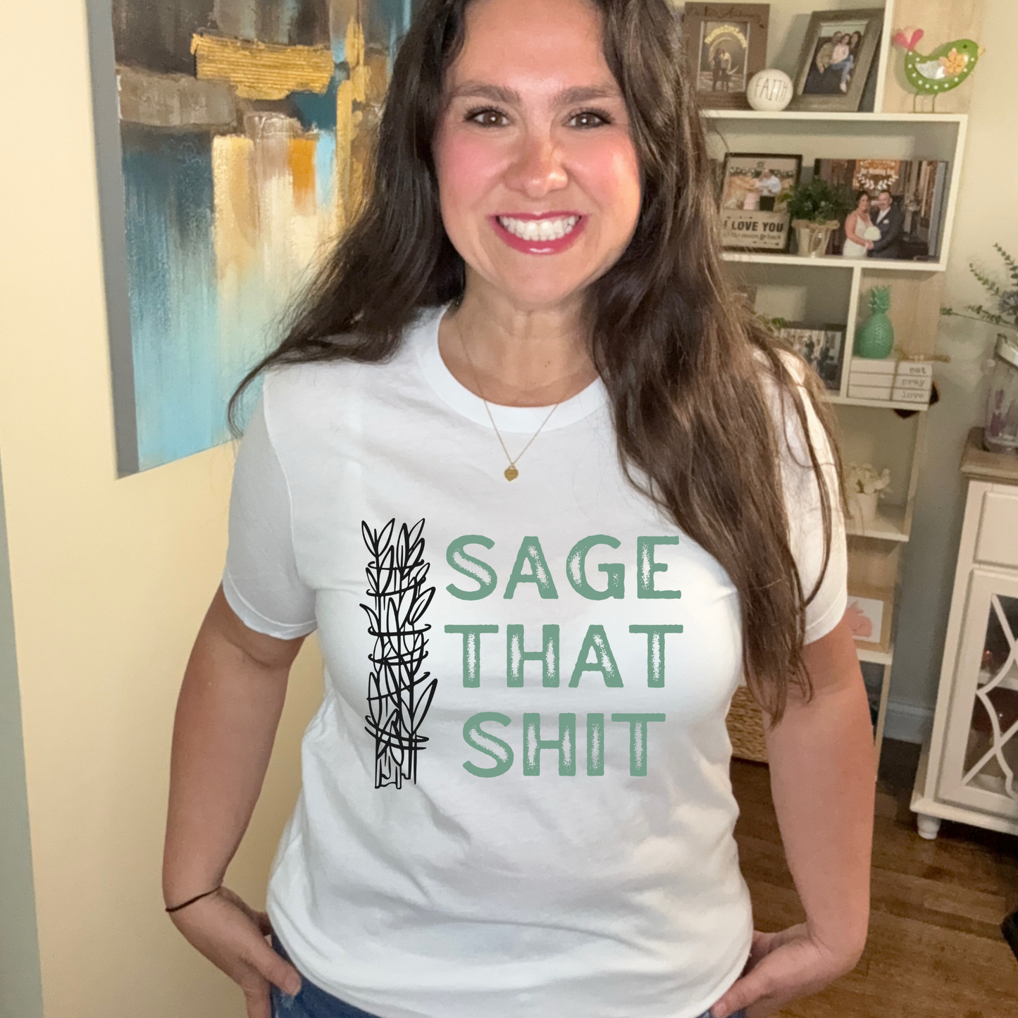 Sage That Shit T-Shirt