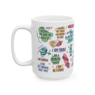 Teacher Daily Affirmations Ceramic Coffee Cup 15oz